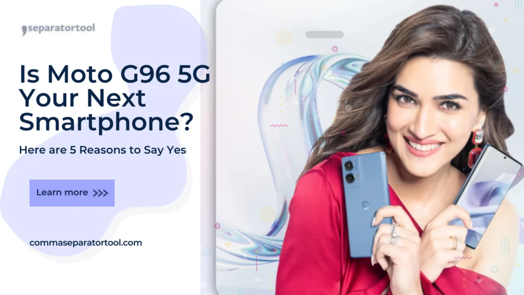 Why You Should Buy the Moto G96 5G in 2025 (Top 5 Reasons) 6 Is the Moto G96 5G Your Next Smartphone Here are 5 Reasons to Say Yes